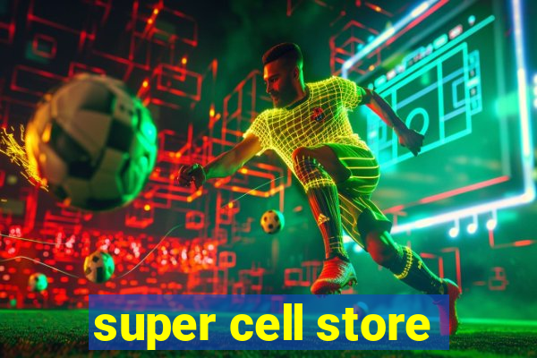 super cell store